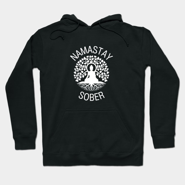 Namastay Sober | Heroin Addiction Recovery | 12-Step Program | NA Hoodie by WaBastian